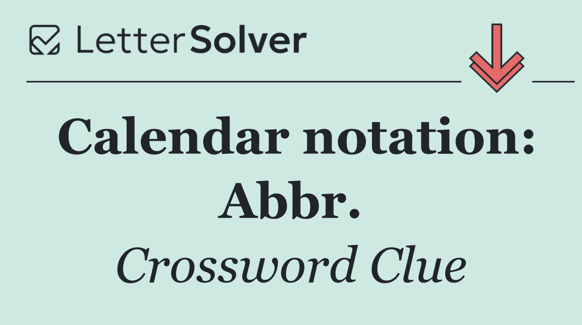 Calendar notation: Abbr.