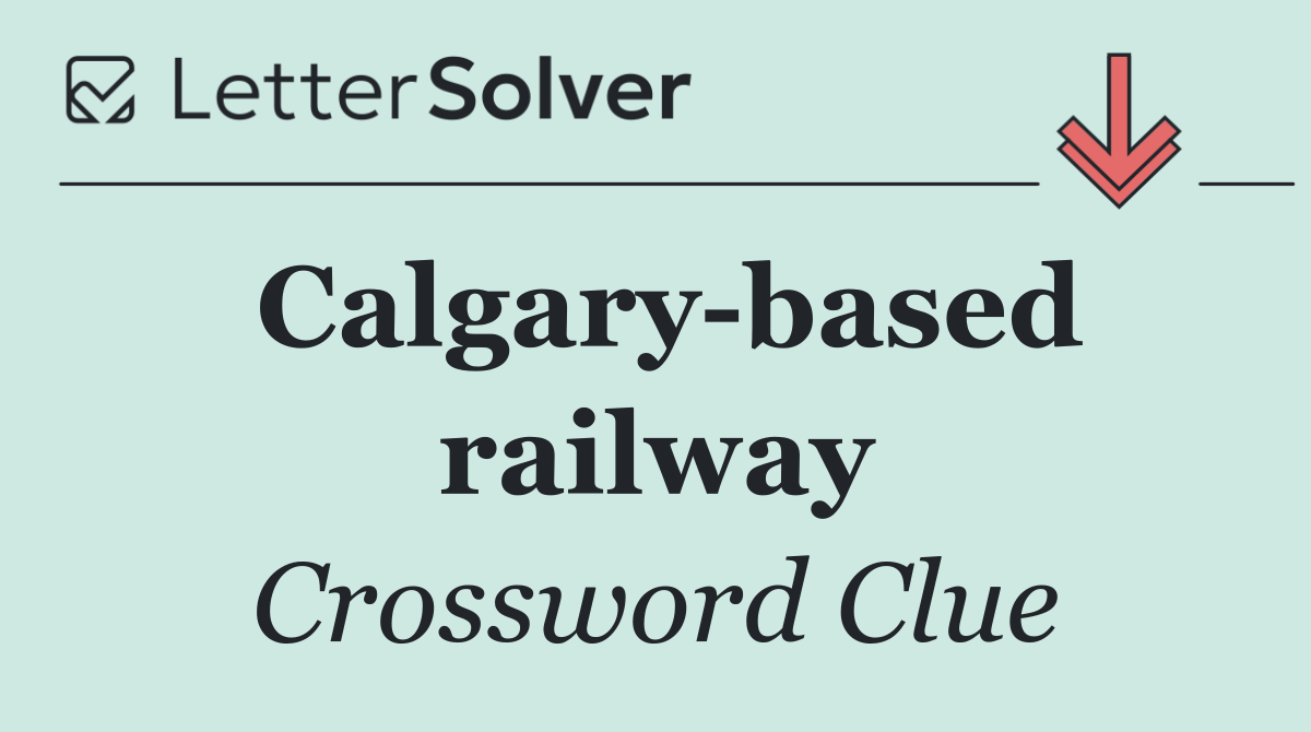 Calgary based railway
