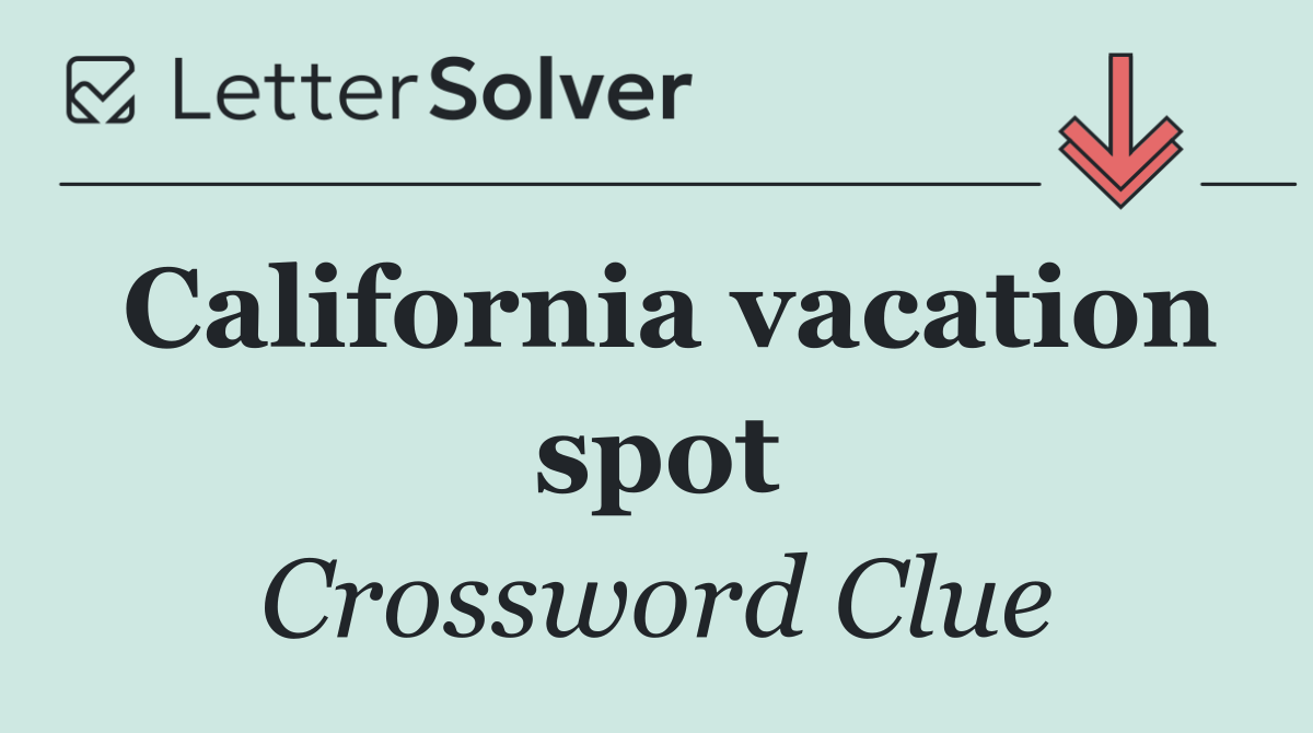 California vacation spot