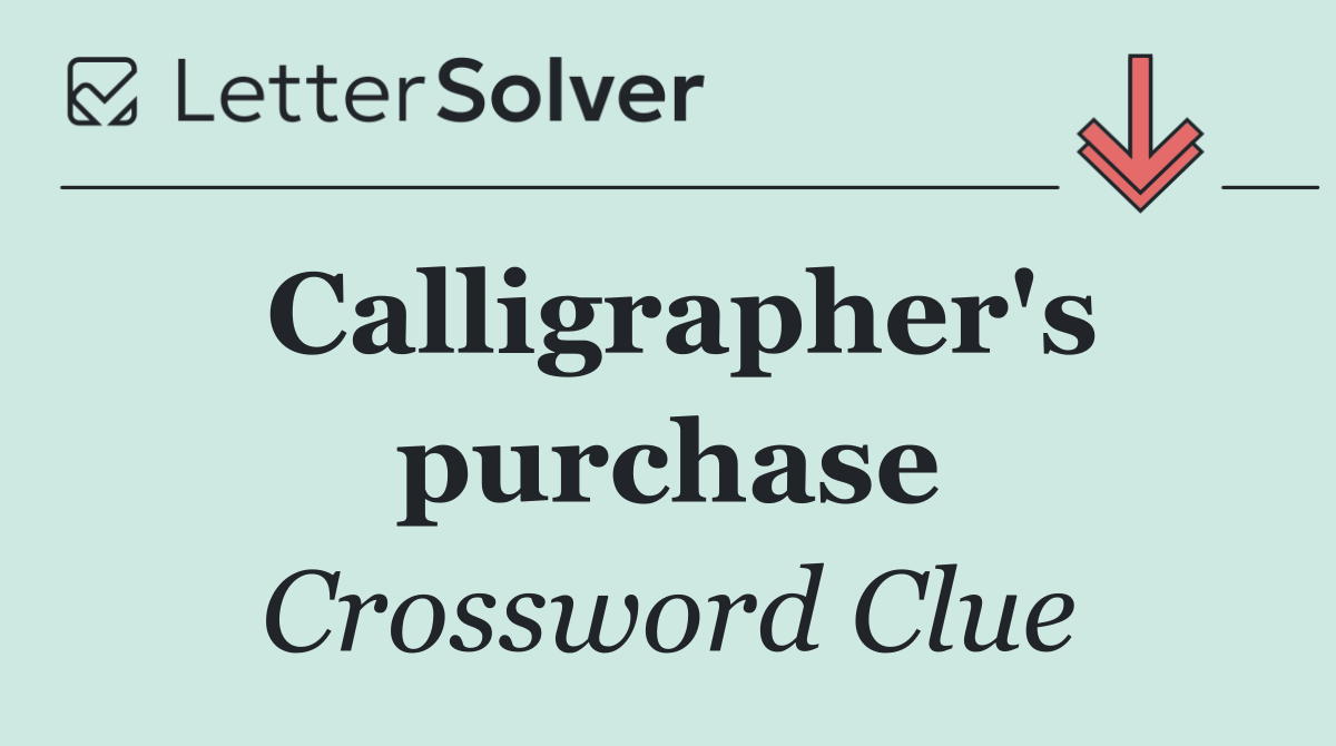 Calligrapher's purchase