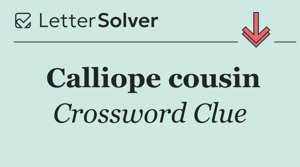 Calliope cousin