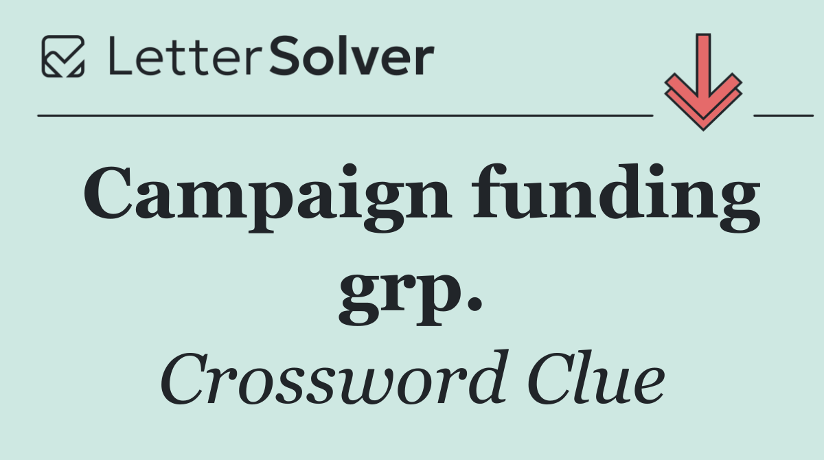 Campaign funding grp.