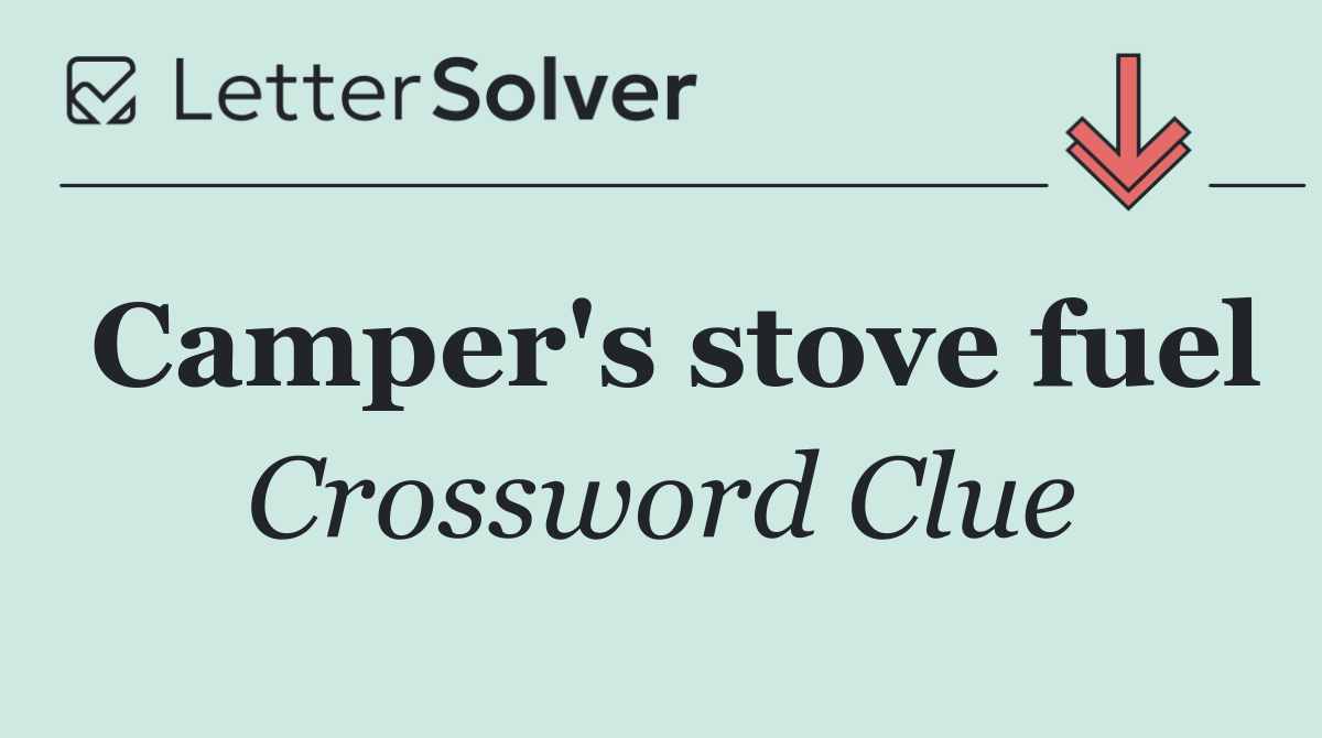 Camper's stove fuel