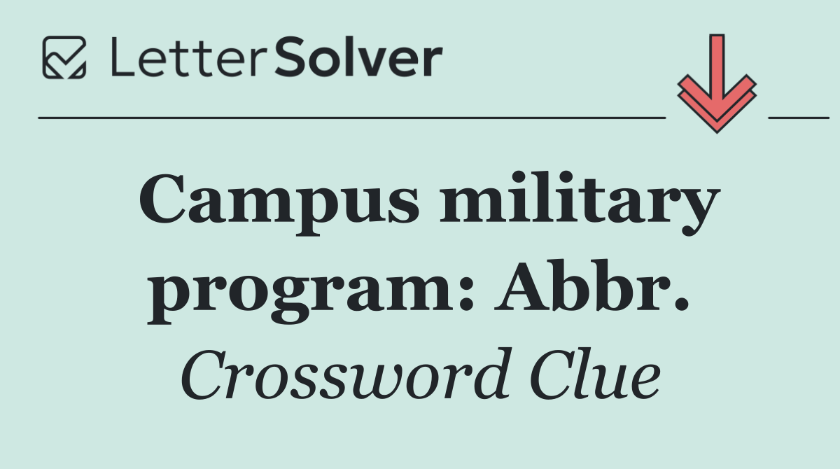 Campus military program: Abbr.