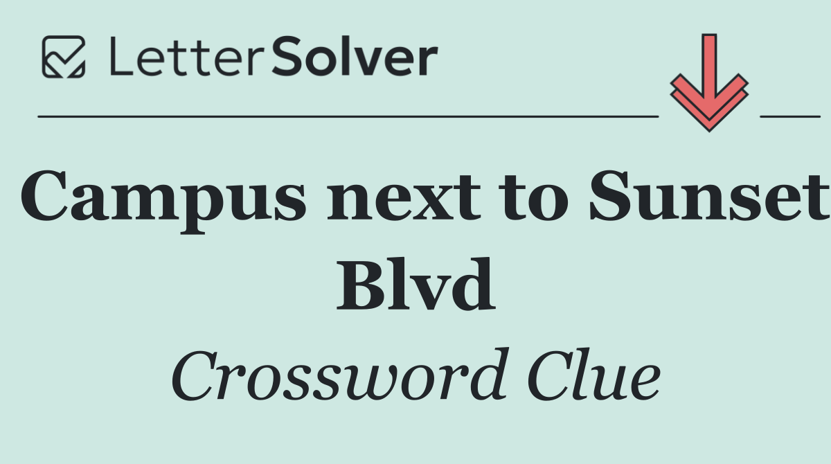 Campus next to Sunset Blvd