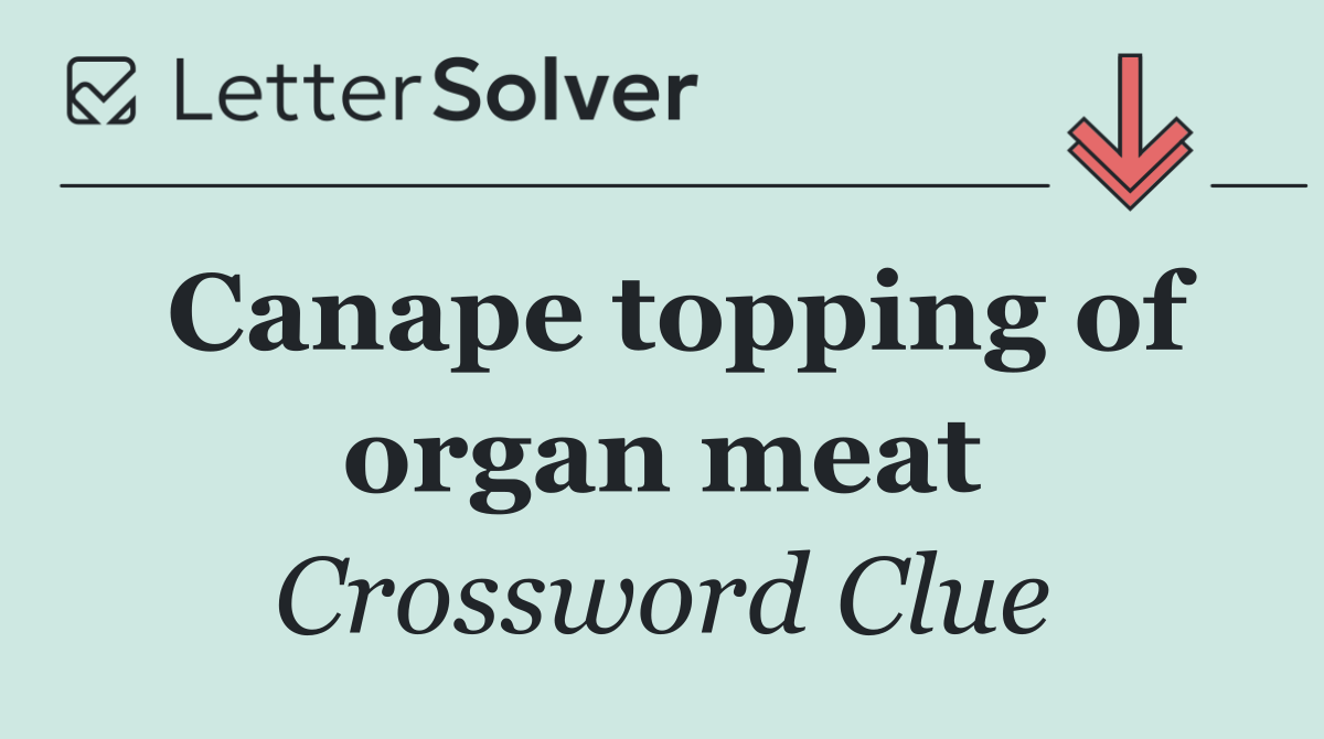 Canape topping of organ meat