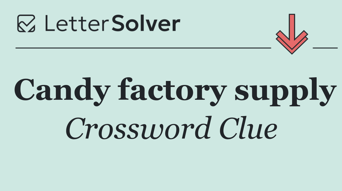 Candy factory supply