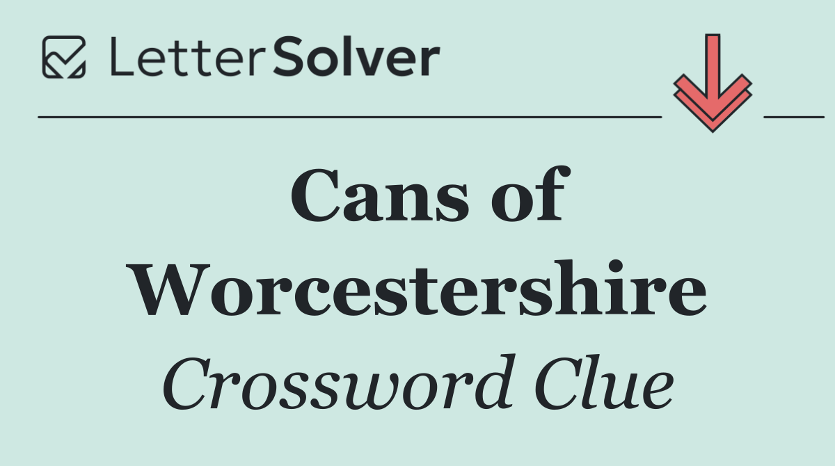 Cans of Worcestershire