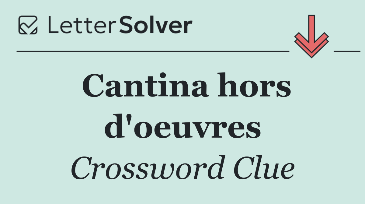 Cantina hors d'oeuvres