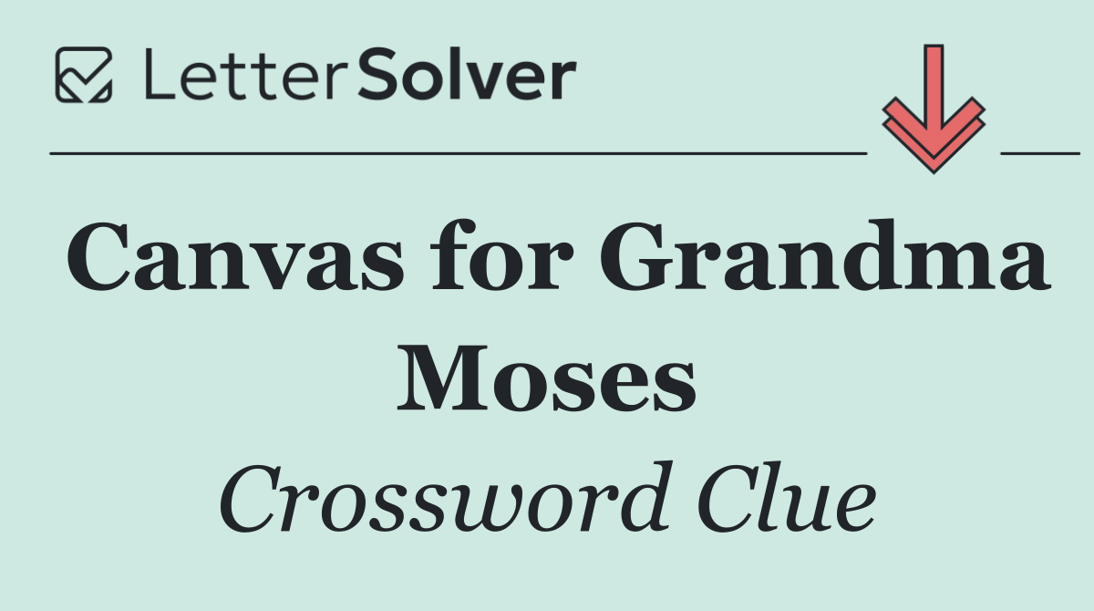 Canvas for Grandma Moses