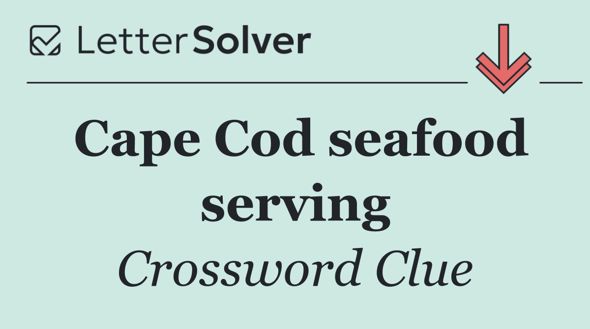 Cape Cod seafood serving