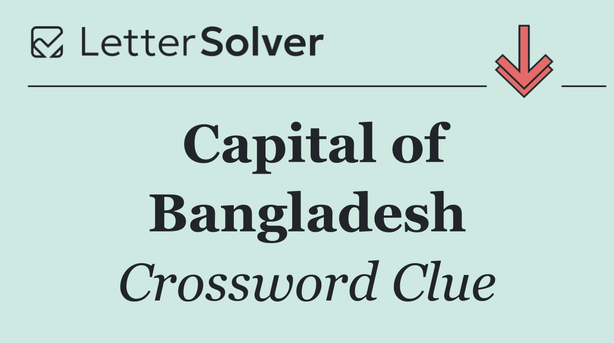 Capital of Bangladesh