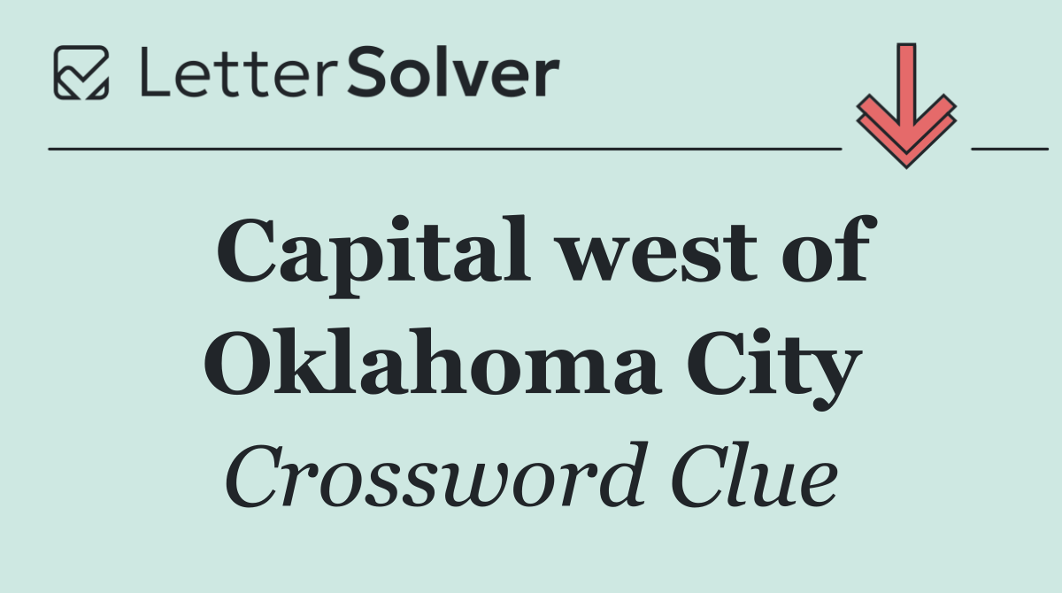 Capital west of Oklahoma City