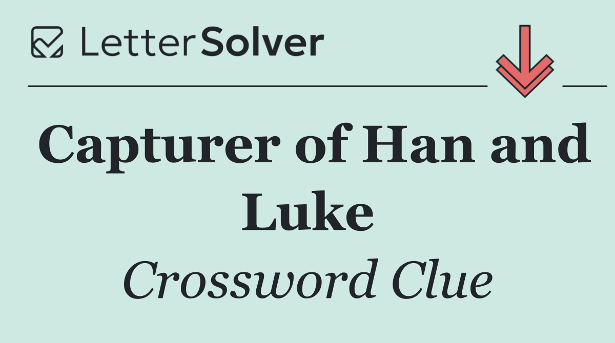 Capturer of Han and Luke