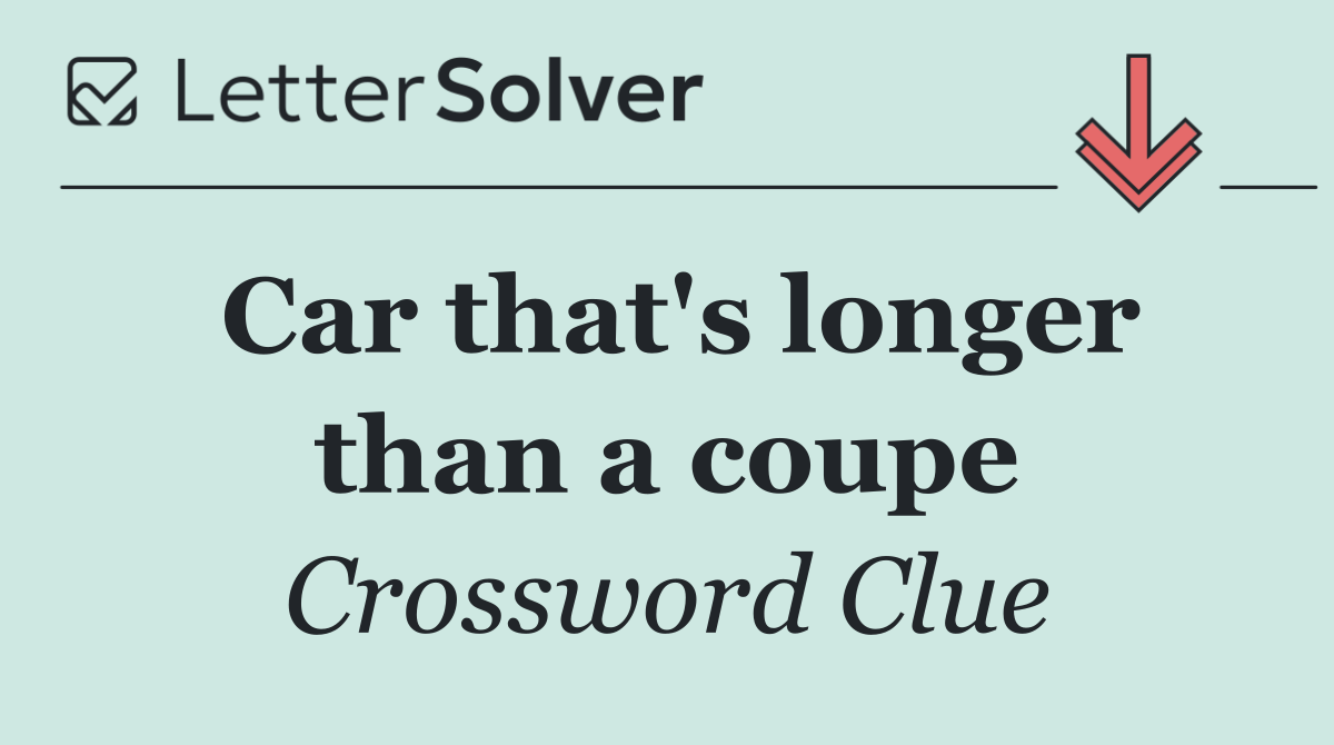 Car that's longer than a coupe