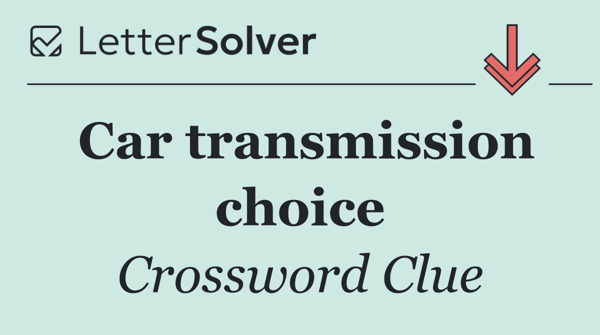 Car transmission choice