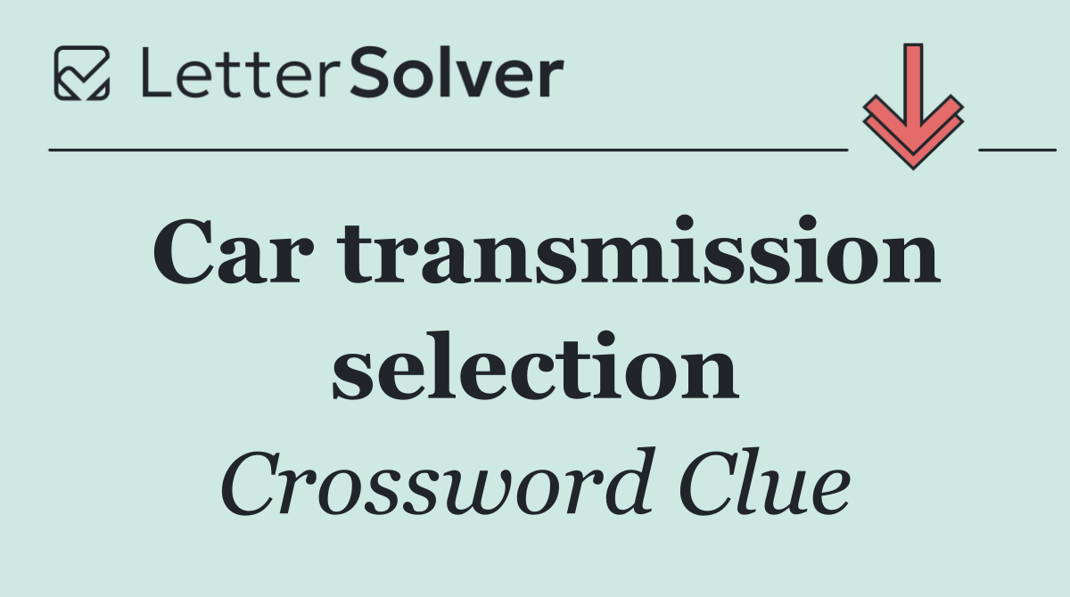 Car transmission selection