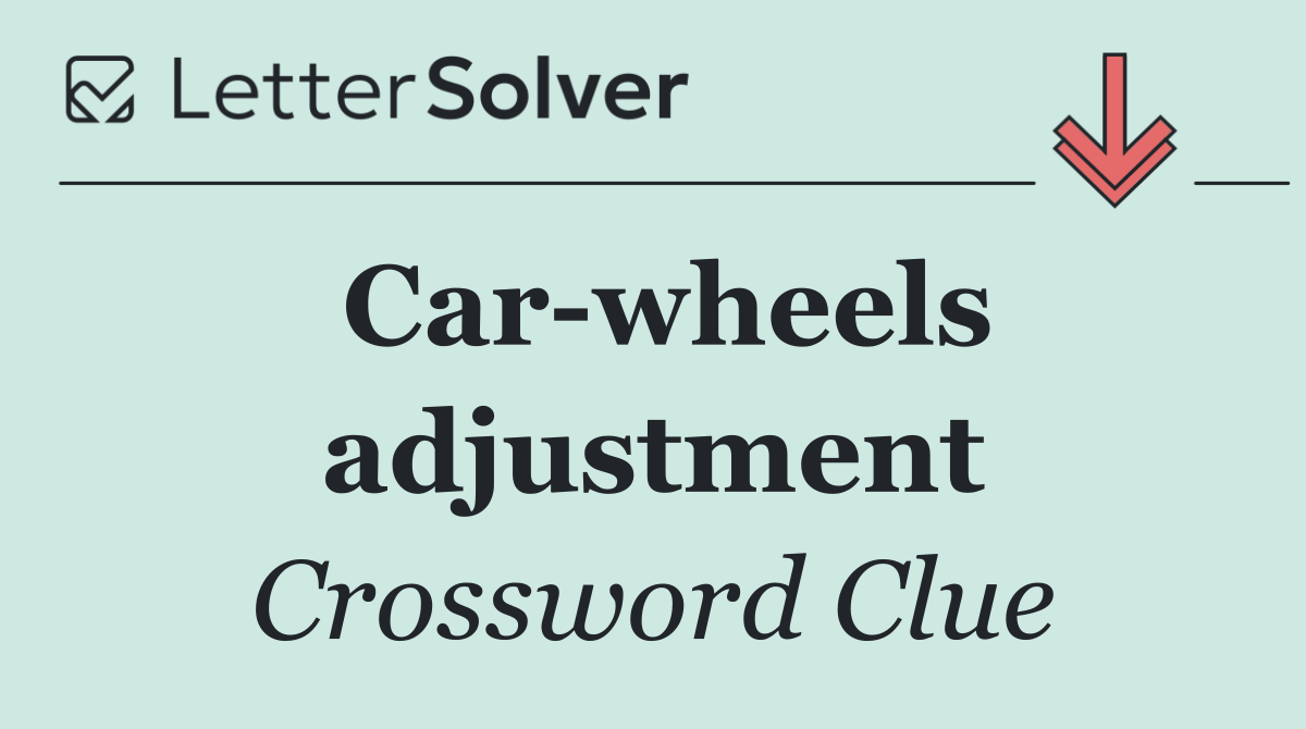 Car wheels adjustment