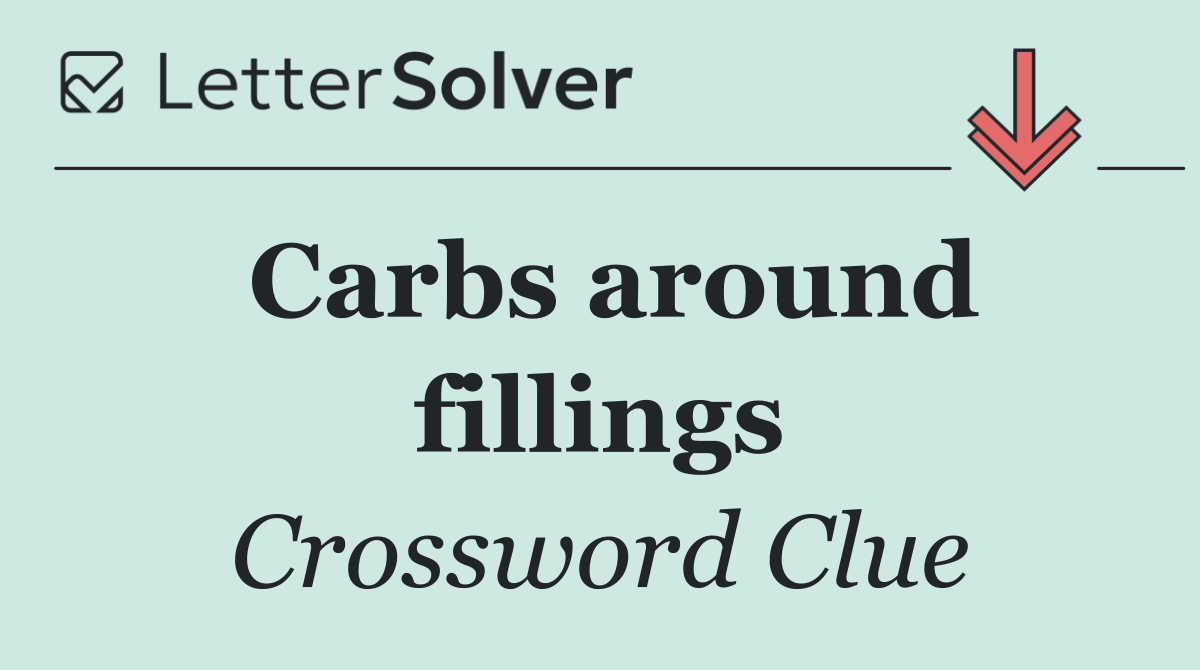 Carbs around fillings