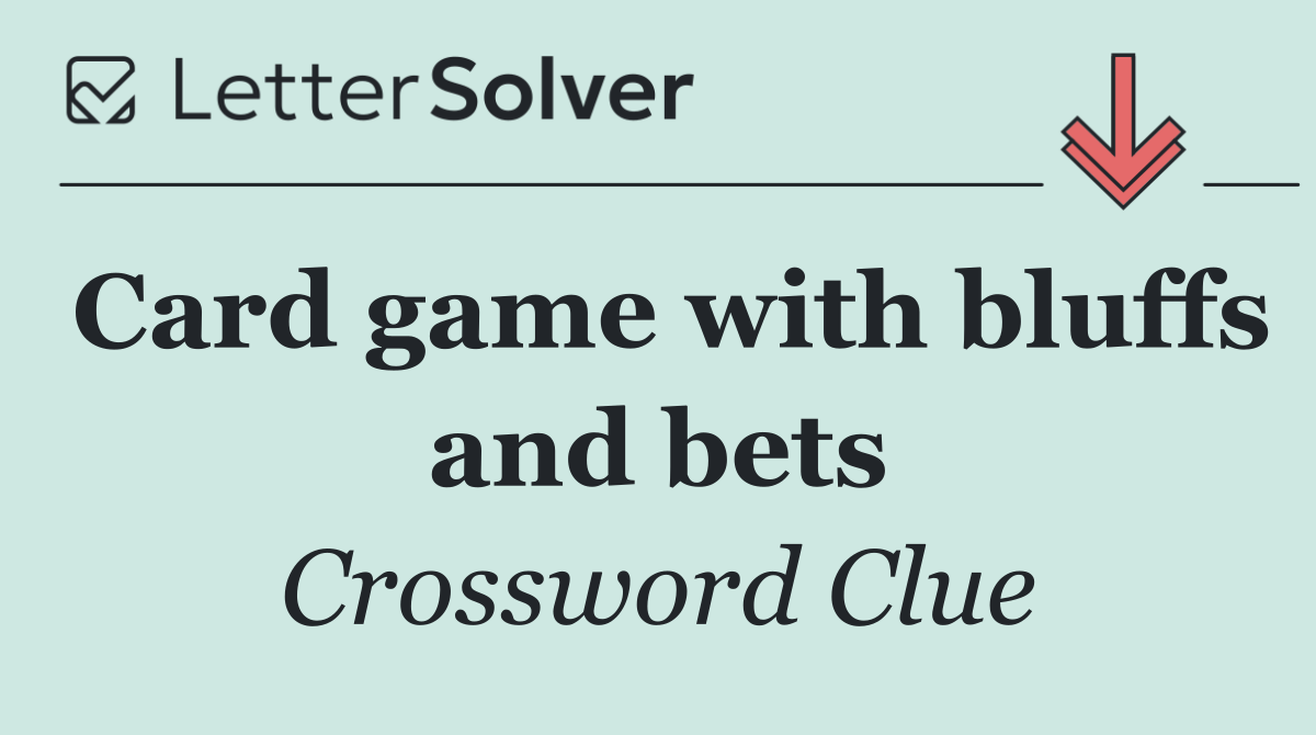 Card game with bluffs and bets