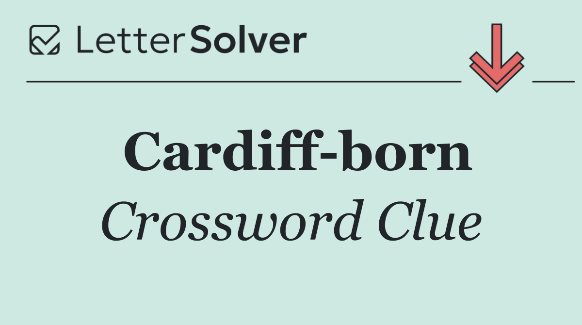 Cardiff born