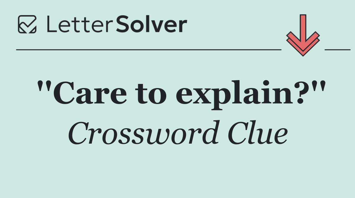 ''Care to explain?''