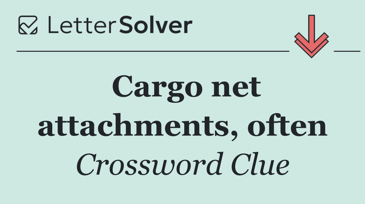 Cargo net attachments, often
