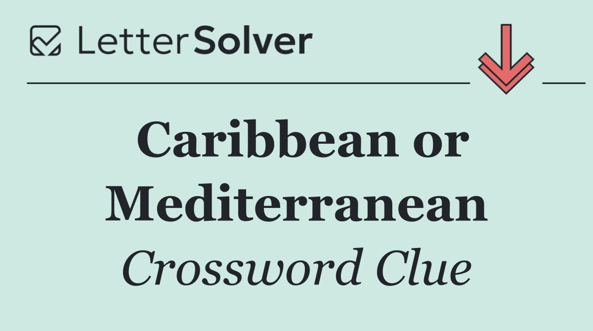 Caribbean or Mediterranean