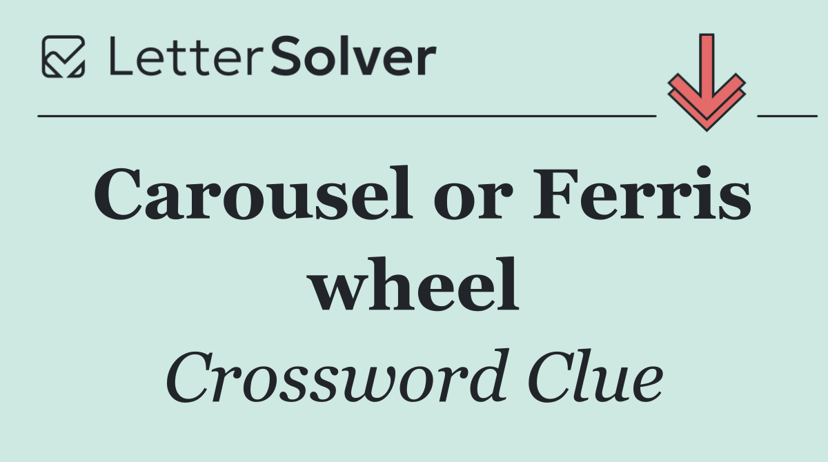 Carousel or Ferris wheel