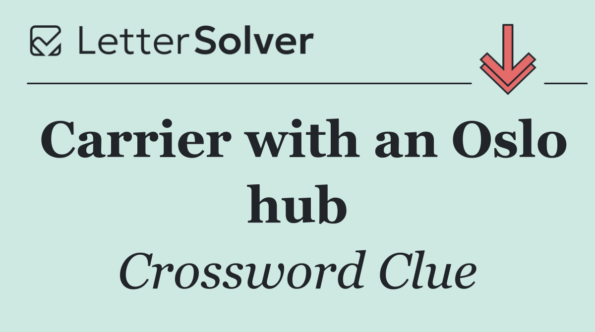 Carrier with an Oslo hub