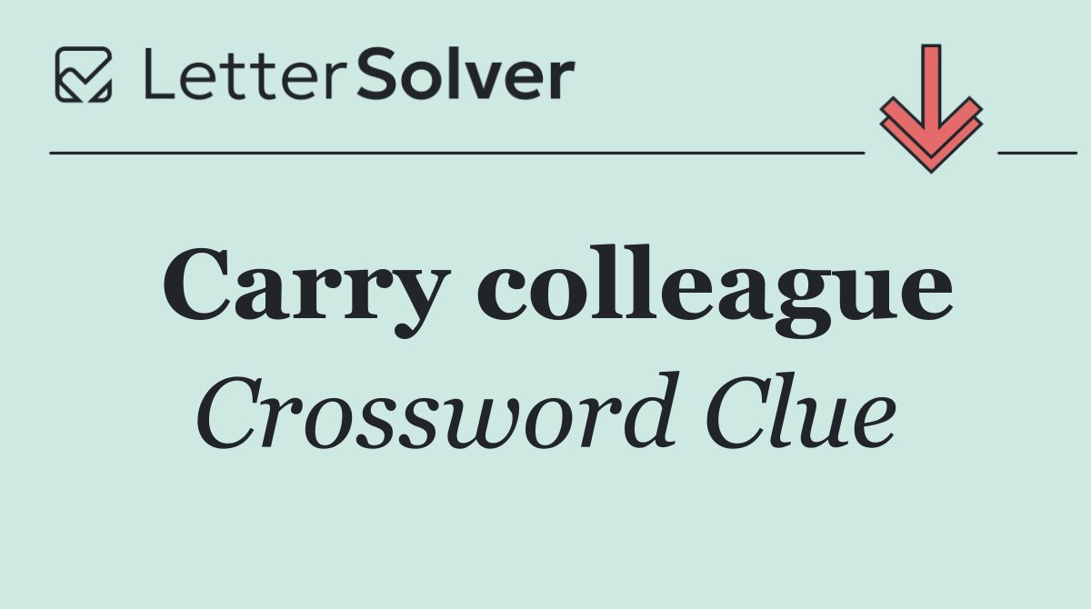 Carry colleague