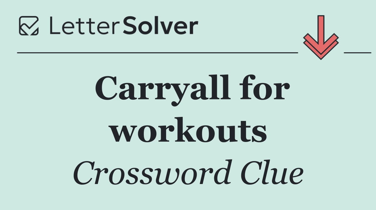 Carryall for workouts