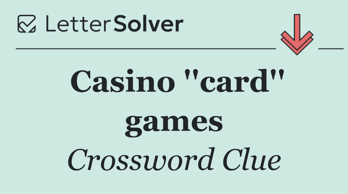 Casino ''card'' games