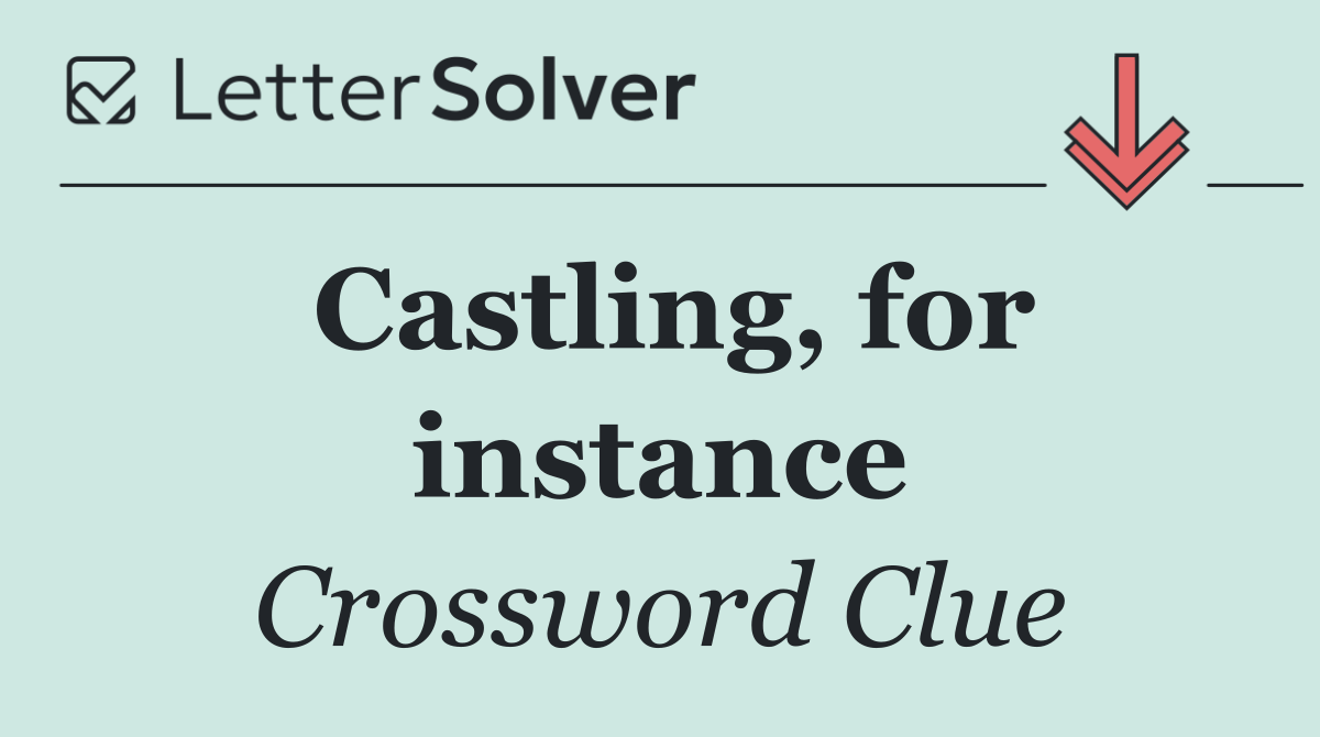 Castling, for instance