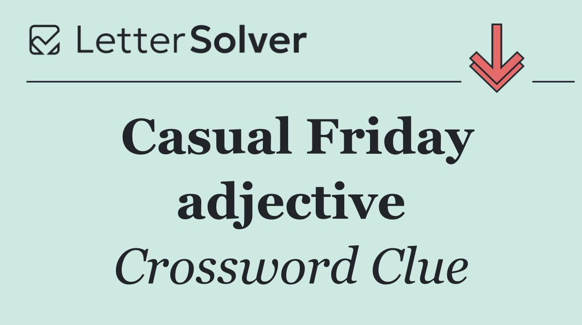 Casual Friday adjective
