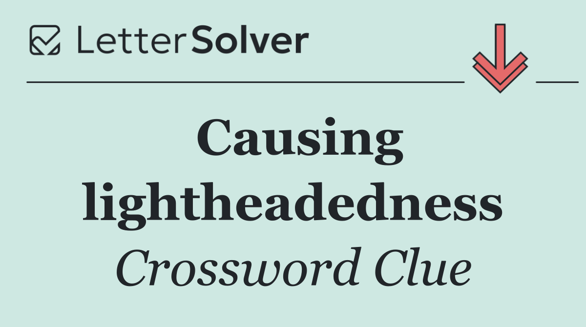 Causing lightheadedness