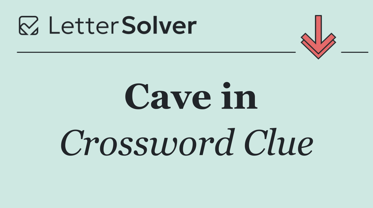 Cave in