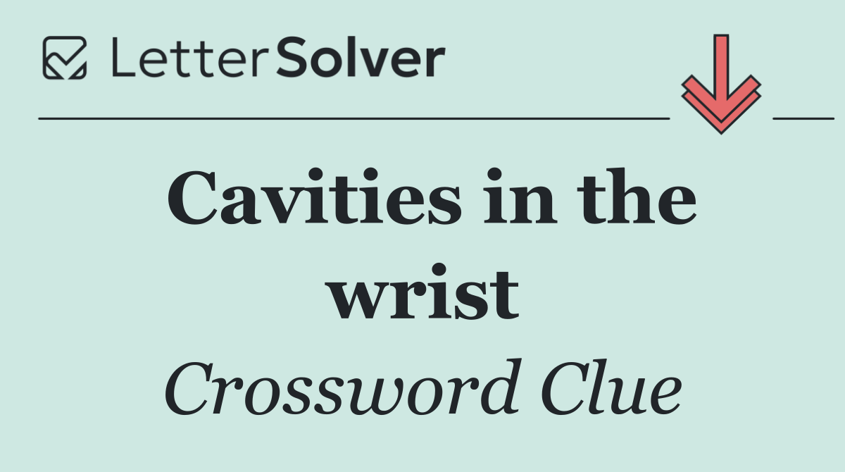 Cavities in the wrist