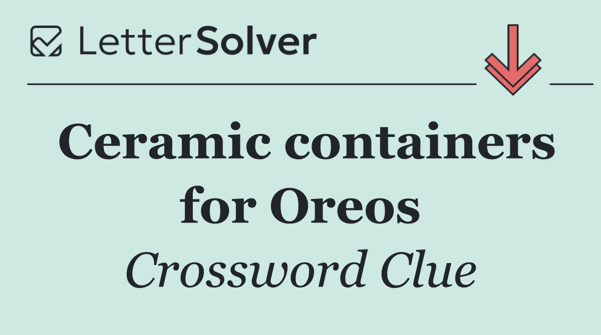 Ceramic containers for Oreos