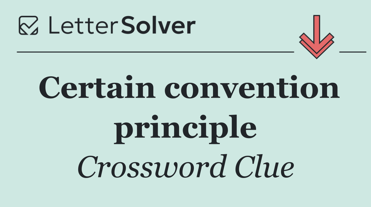 Certain convention principle