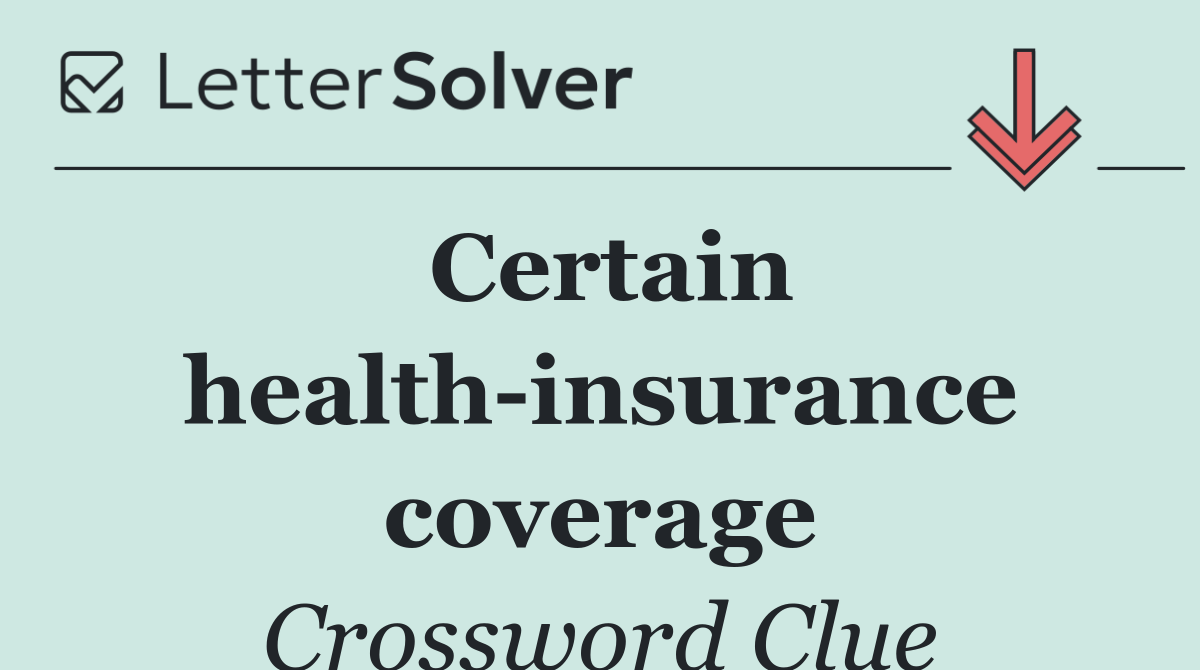 Certain health insurance coverage