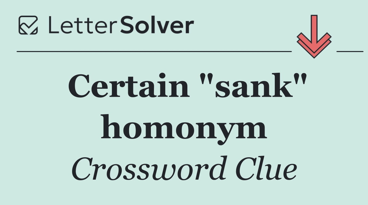 Certain "sank" homonym