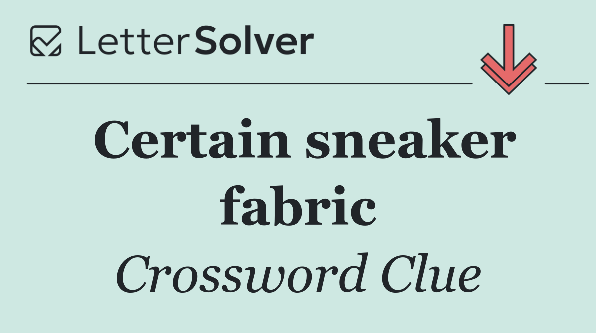 Certain sneaker fabric