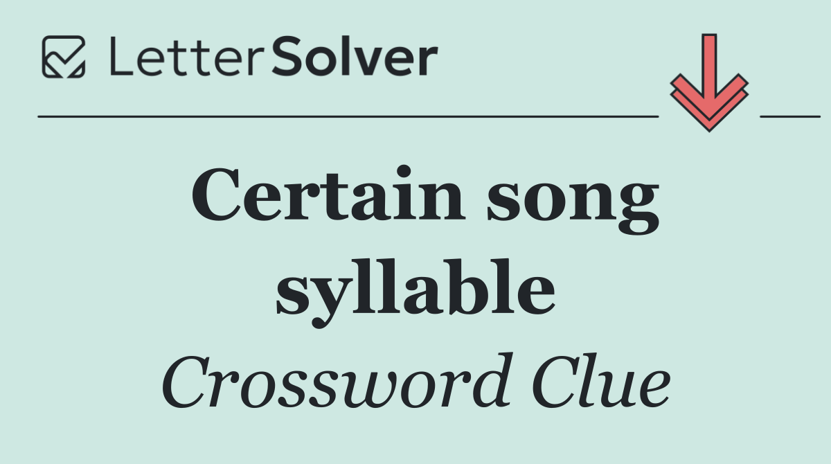 Certain song syllable