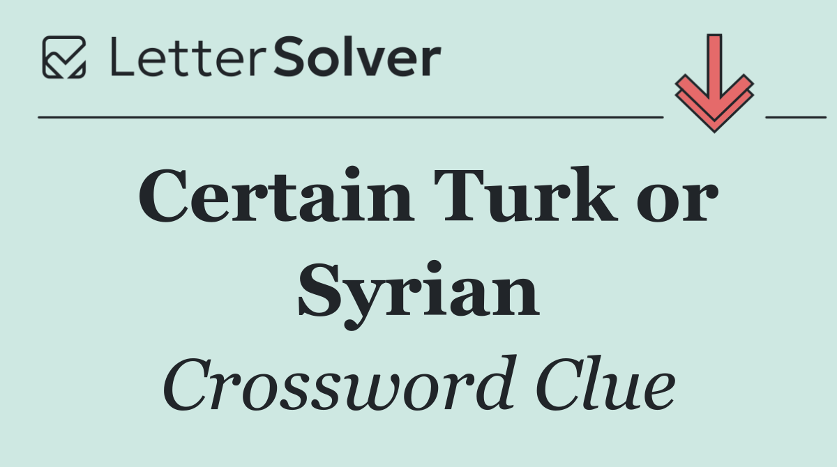 Certain Turk or Syrian