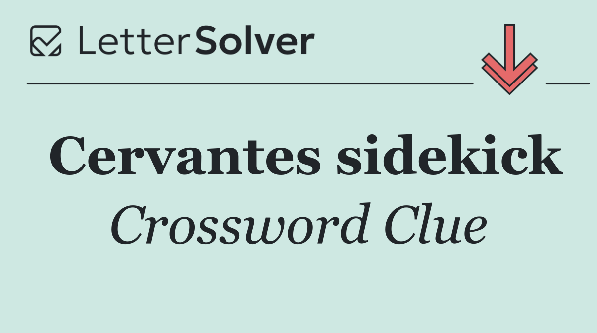 Cervantes sidekick
