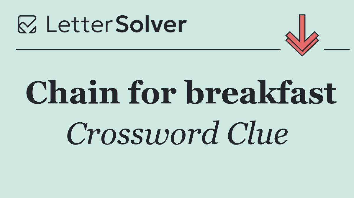 Chain for breakfast