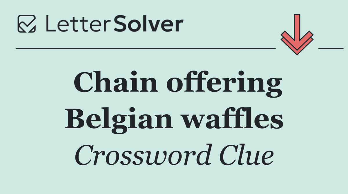 Chain offering Belgian waffles