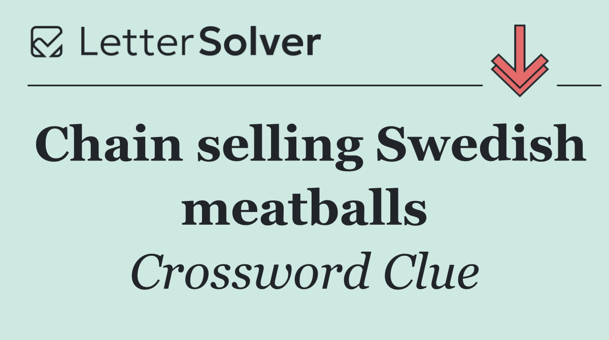Chain selling Swedish meatballs