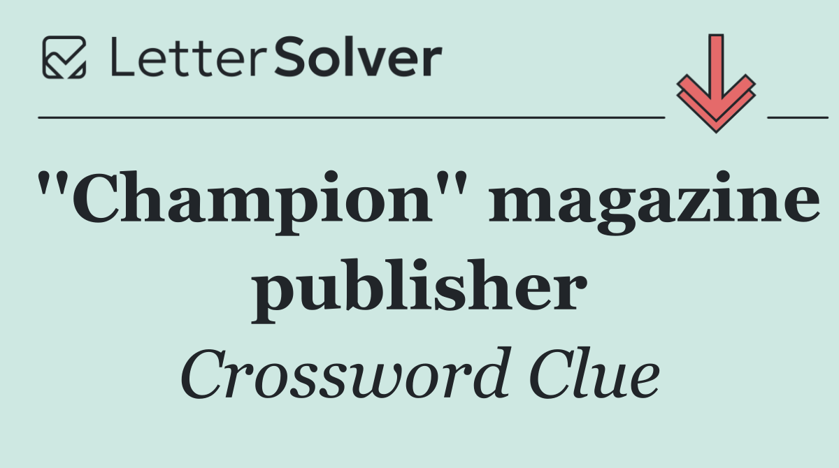 ''Champion'' magazine publisher
